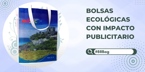 Bolsas Ecológicas con Impacto Publicitario